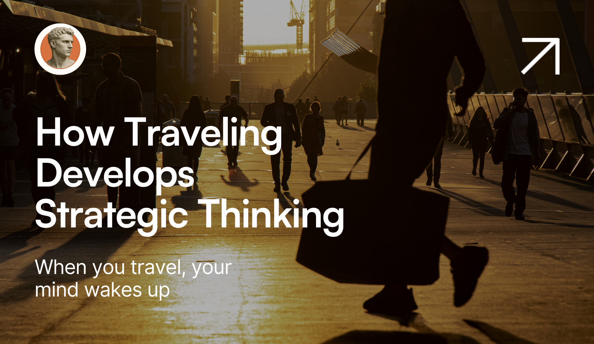 How Traveling Develops Strategic Thinking