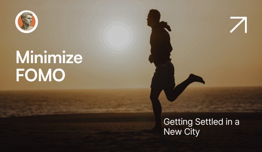 Minimize Founder FOMO: How to Settle Into a New City Without Losing Focus