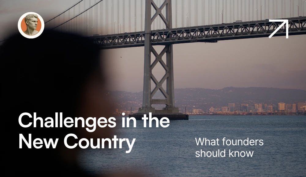 Moving to San Francisco From Abroad: A Founder's First 30 Days