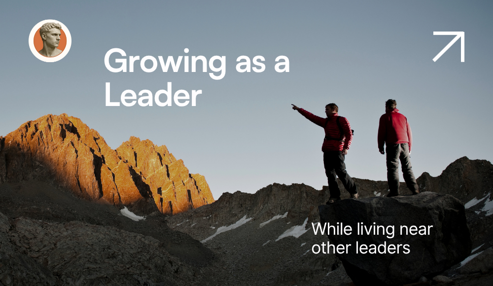 Growing as a Leader While Living Among Other Leaders