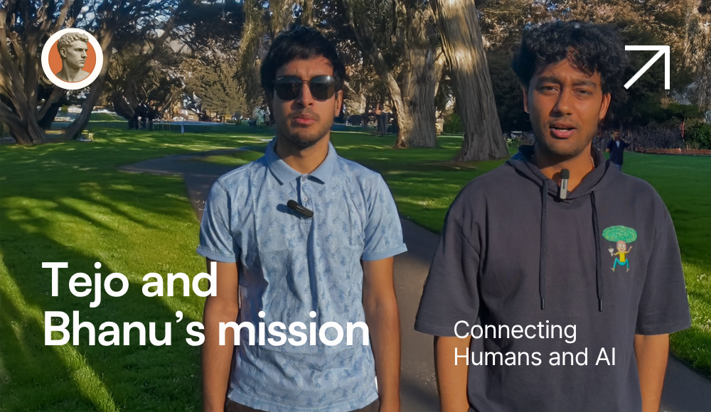 How Tejo and Bhanu Are Connecting Humans and AI